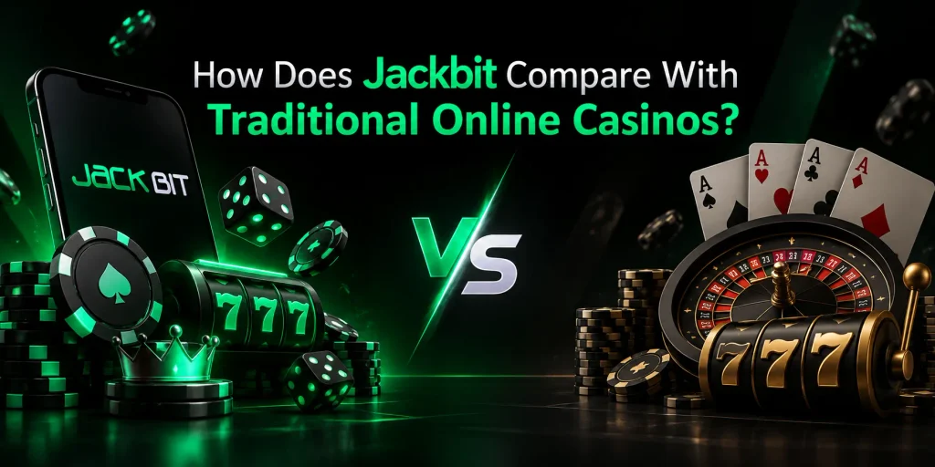 How Does Jackbit Compare With Traditional Online Casinos